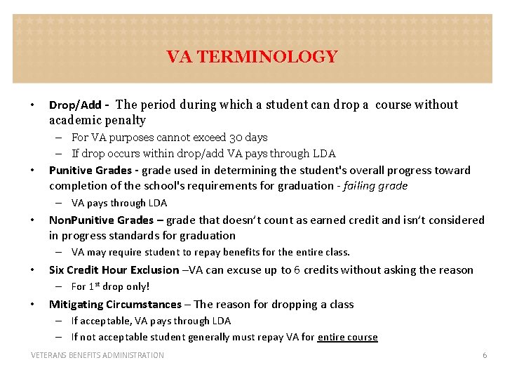 VA TERMINOLOGY • Drop/Add - The period during which a student can drop a