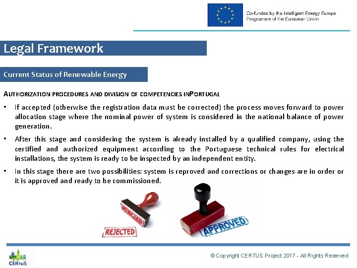 Legal Framework Current Status of Renewable Energy AUTHORIZATION PROCEDURES AND DIVISION OF COMPETENCIES INPORTUGAL