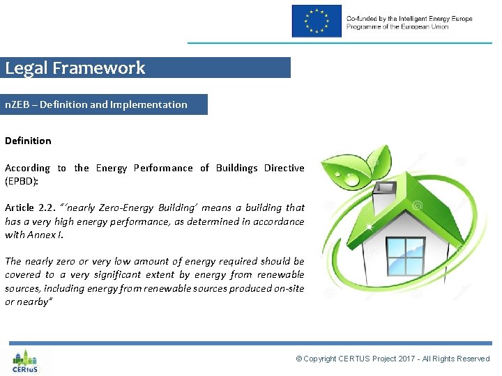 Legal Framework n. ZEB – Definition and Implementation Definition According to the Energy Performance