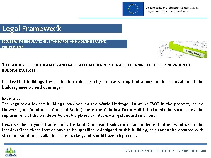 Legal Framework ISSUES WITH REGULATIONS, STANDARDS AND ADMINISTRATIVE PROCEDURES TECHNOLOGY SPECIFIC OBSTACLES AND GAPS