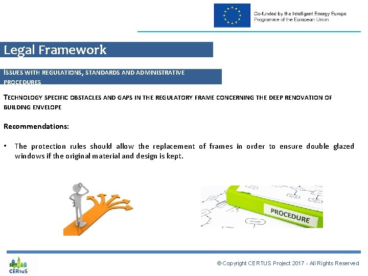 Legal Framework ISSUES WITH REGULATIONS, STANDARDS AND ADMINISTRATIVE PROCEDURES TECHNOLOGY SPECIFIC OBSTACLES AND GAPS