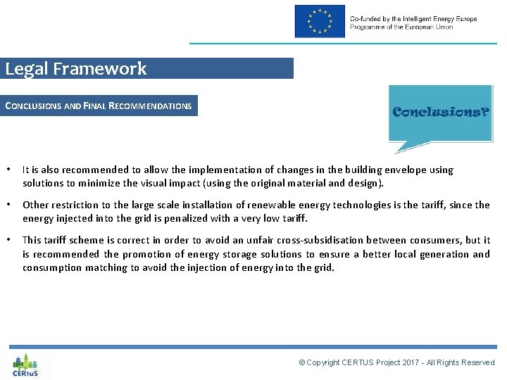 Legal Framework CONCLUSIONS AND FINAL RECOMMENDATIONS • It is also recommended to allow the