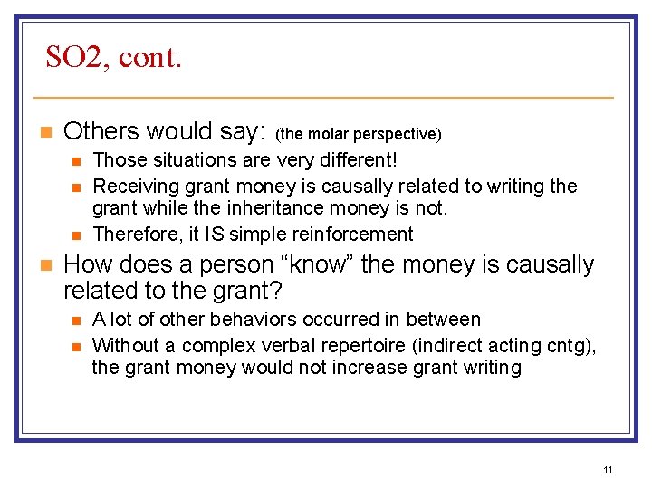 SO 2, cont. n Others would say: n n (the molar perspective) Those situations