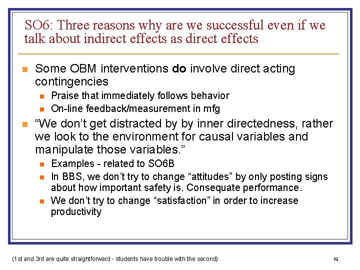 SO 6: Three reasons why are we successful even if we talk about indirect