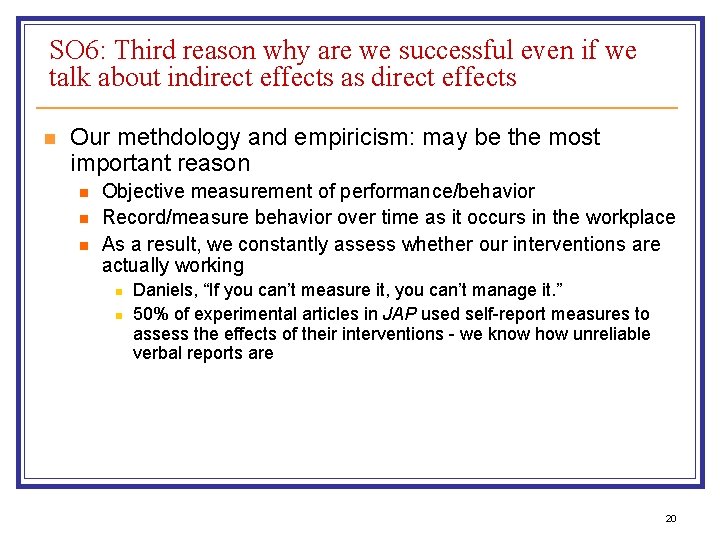 SO 6: Third reason why are we successful even if we talk about indirect