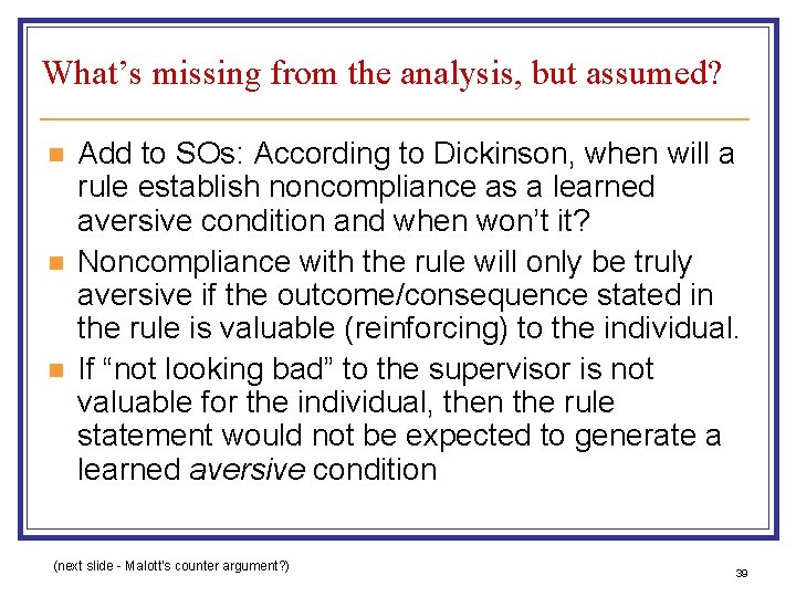 What’s missing from the analysis, but assumed? n n n Add to SOs: According