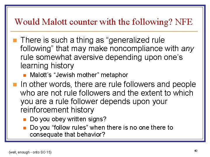 Would Malott counter with the following? NFE n There is such a thing as