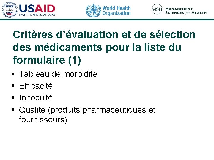 Critères d’évaluation et de sélection des médicaments pour la liste du formulaire (1) §