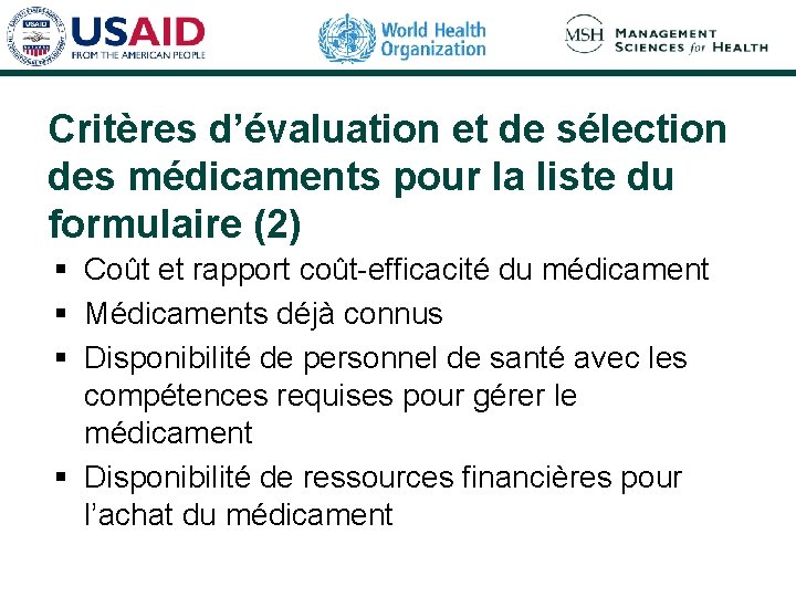 Critères d’évaluation et de sélection des médicaments pour la liste du formulaire (2) §