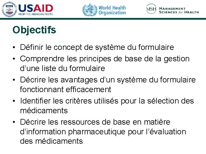 Objectifs • Définir le concept de système du formulaire • Comprendre les principes de