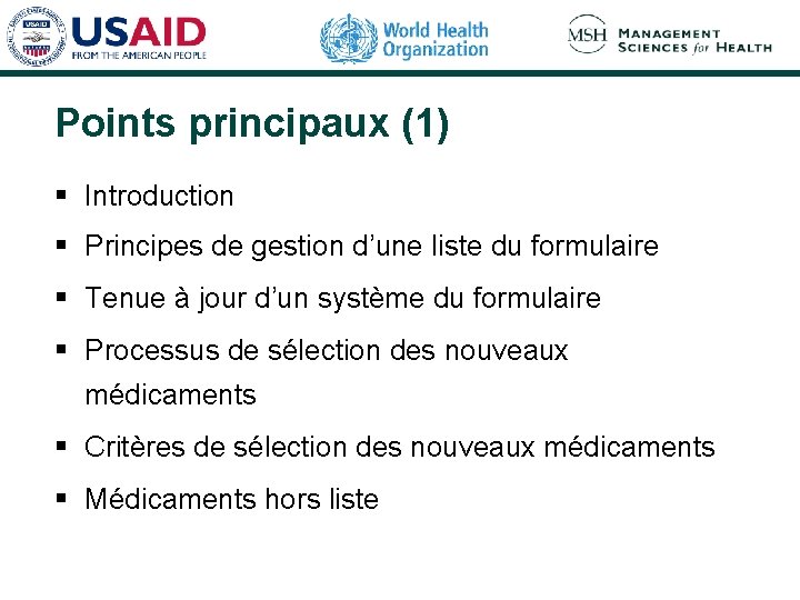 Points principaux (1) § Introduction § Principes de gestion d’une liste du formulaire §
