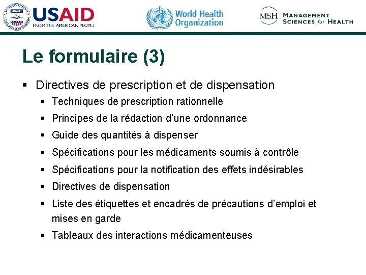 Le formulaire (3) § Directives de prescription et de dispensation § Techniques de prescription