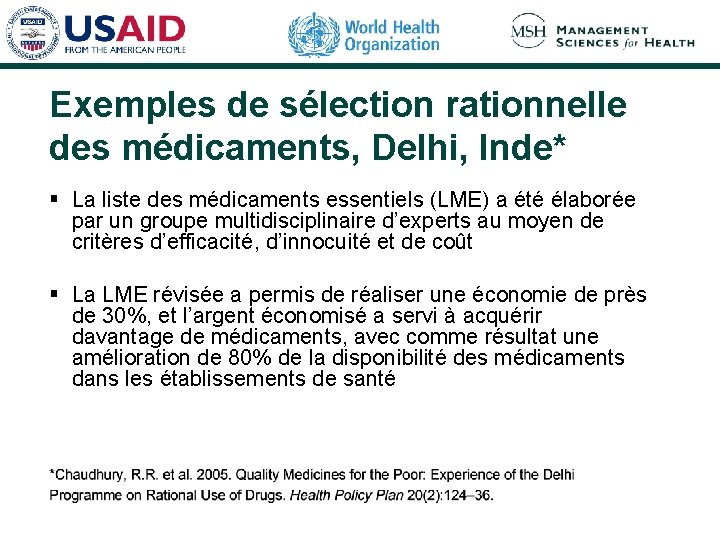 Exemples de sélection rationnelle des médicaments, Delhi, Inde* § La liste des médicaments essentiels