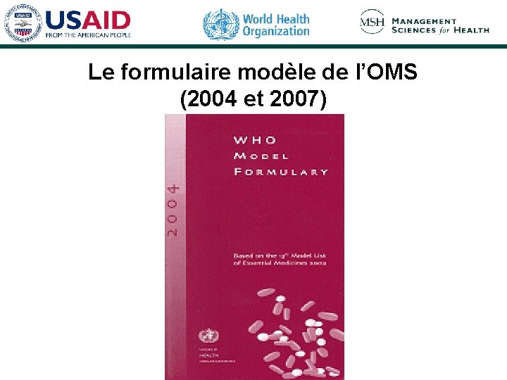 Le formulaire modèle de l’OMS (2004 et 2007) 