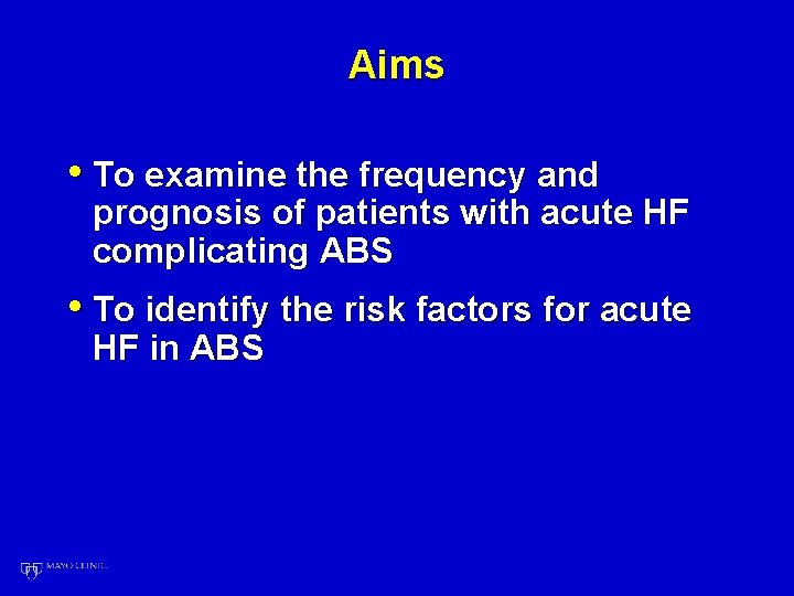 Aims • To examine the frequency and prognosis of patients with acute HF complicating