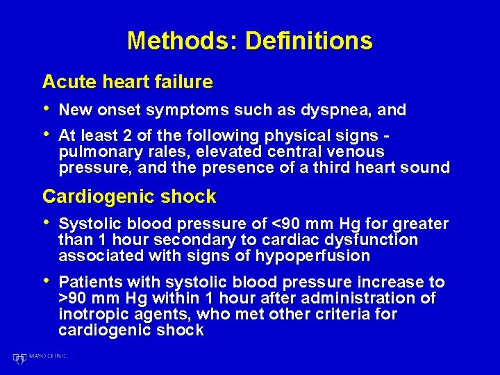 Methods: Definitions Acute heart failure • New onset symptoms such as dyspnea, and •