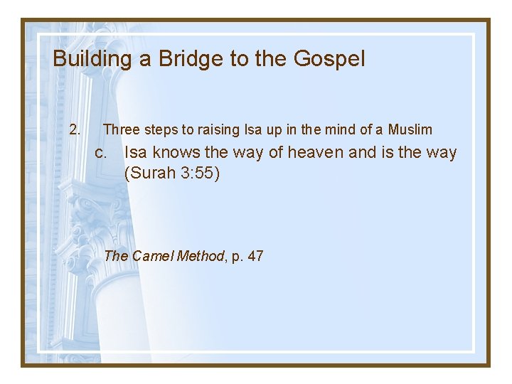 Building a Bridge to the Gospel 2. Three steps to raising Isa up in