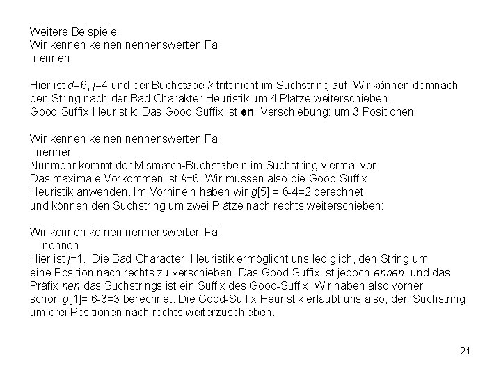 Weitere Beispiele: Wir kennen keinen nennenswerten Fall nennen Hier ist d=6, j=4 und der