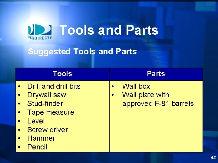 Tools and Parts Suggested Tools and Parts Tools • • Drill and drill bits