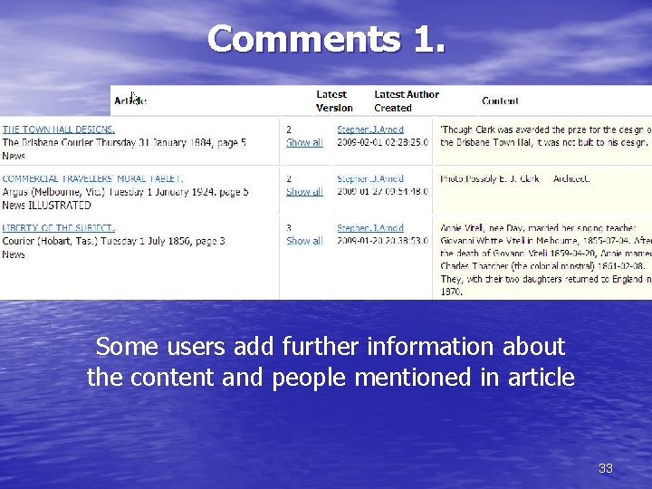 Comments 1. Some users add further information about the content and people mentioned in