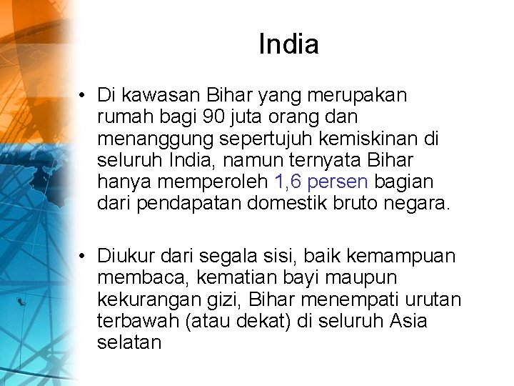 India • Di kawasan Bihar yang merupakan rumah bagi 90 juta orang dan menanggung