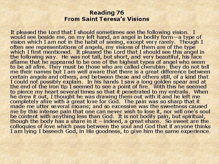 Reading 76 From Saint Teresa’s Visions It pleased the Lord that I should sometimes
