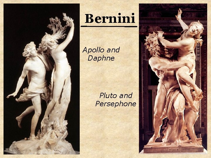 Bernini Apollo and Daphne Pluto and Persephone 
