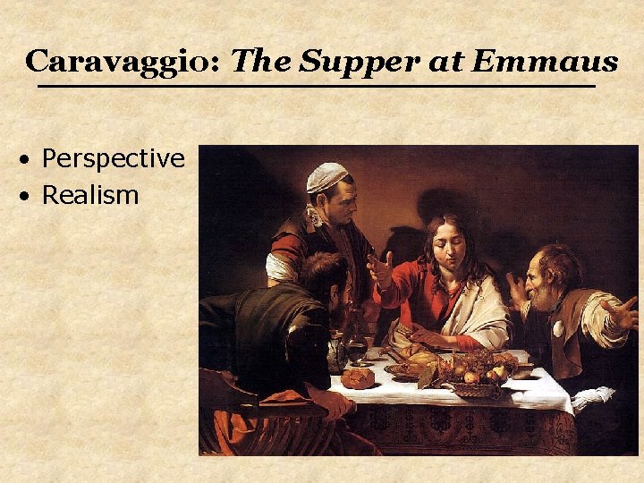 Caravaggio: The Supper at Emmaus • Perspective • Realism 