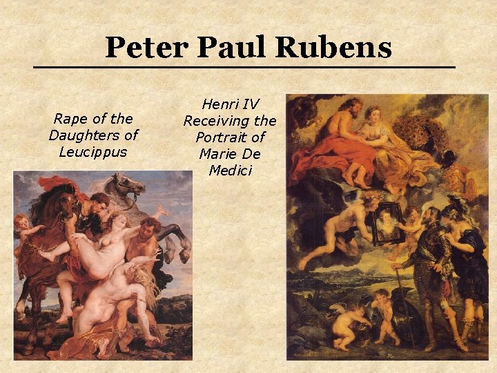 Peter Paul Rubens Rape of the Daughters of Leucippus Henri IV Receiving the Portrait
