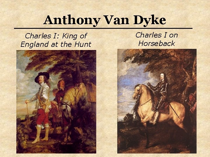 Anthony Van Dyke Charles I: King of England at the Hunt Charles I on