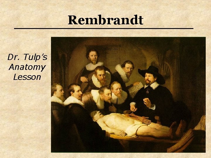 Rembrandt Dr. Tulp’s Anatomy Lesson 
