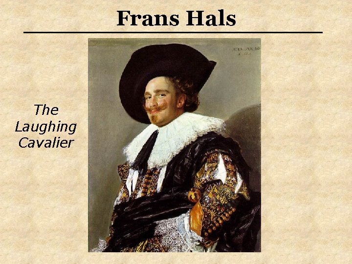 Frans Hals The Laughing Cavalier 