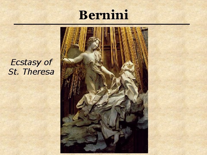 Bernini Ecstasy of St. Theresa 