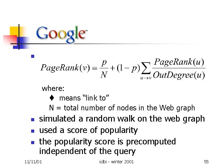 n where: means “link to” N = total number of nodes in the Web