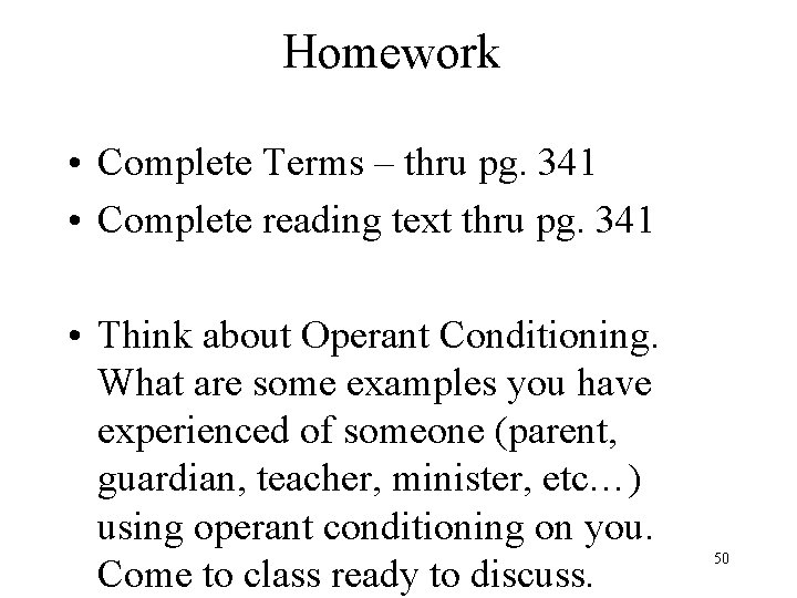 Homework • Complete Terms – thru pg. 341 • Complete reading text thru pg.