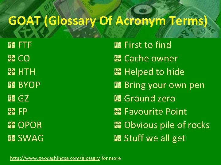 GOAT (Glossary Of Acronym Terms) FTF CO HTH BYOP GZ FP OPOR SWAG http:
