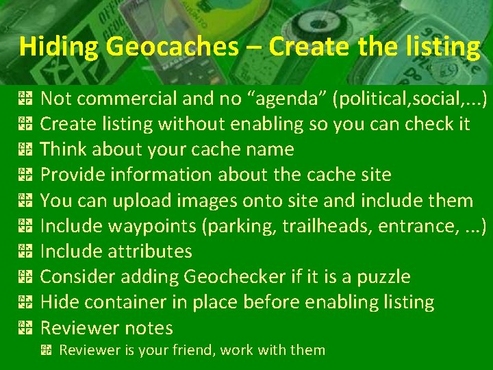 Hiding Geocaches – Create the listing Not commercial and no “agenda” (political, social, .