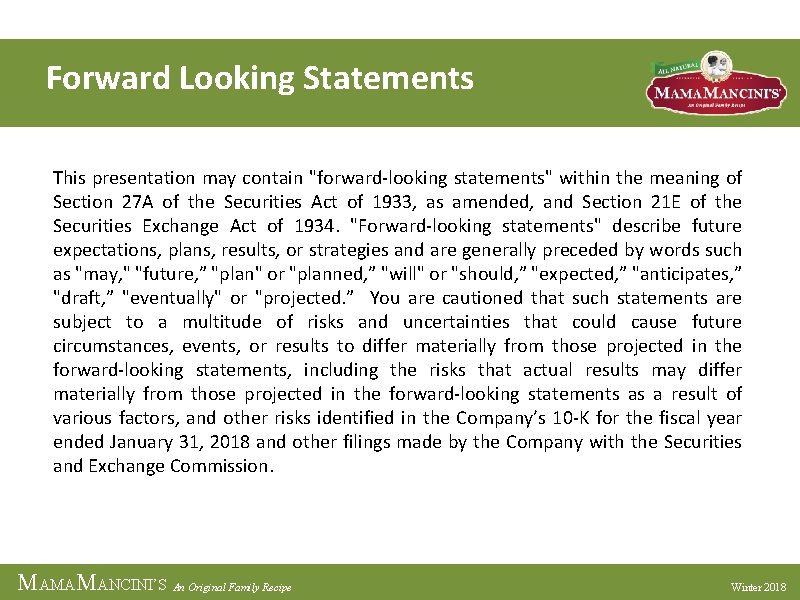 Forward Looking Statements This presentation may contain "forward-looking statements" within the meaning of Section