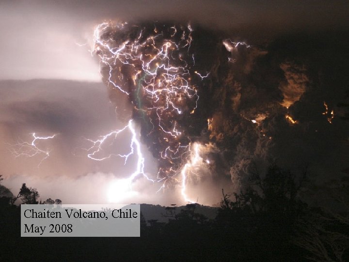 Chaiten Volcano, Chile May 2008 