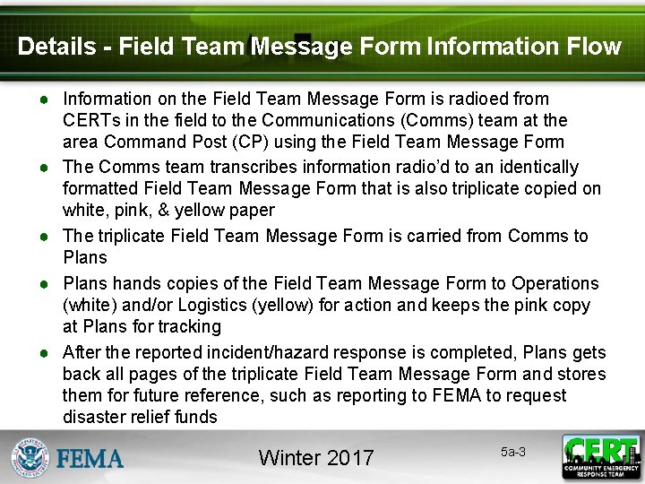 Details - Field Team Message Form Information Flow ● Information on the Field Team