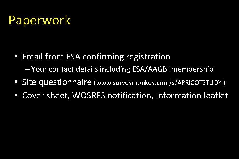 Paperwork • Email from ESA confirming registration – Your contact details including ESA/AAGBI membership