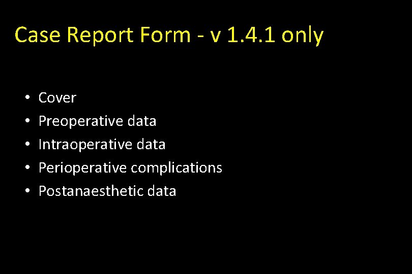 Case Report Form - v 1. 4. 1 only • • • Cover Preoperative