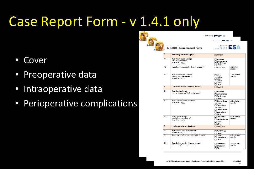 Case Report Form - v 1. 4. 1 only • • Cover Preoperative data
