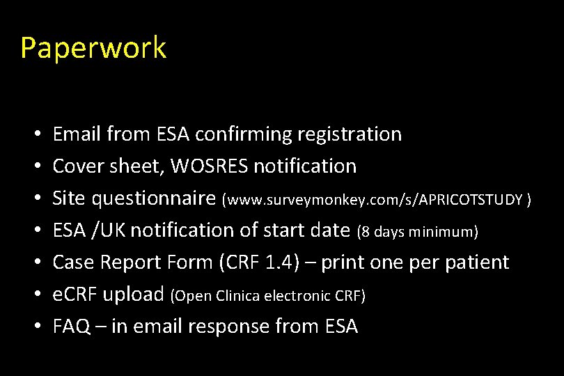 Paperwork • • Email from ESA confirming registration Cover sheet, WOSRES notification Site questionnaire