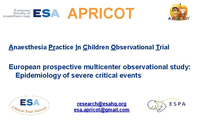 APRICOT Anaesthesia Practice In Children Observational Trial European prospective multicenter observational study: Epidemiology of