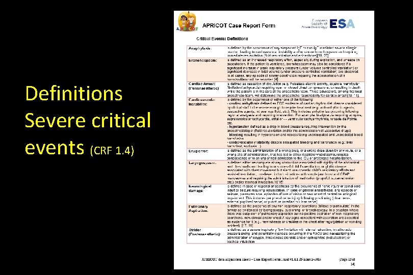 Definitions Severe critical events (CRF 1. 4) 