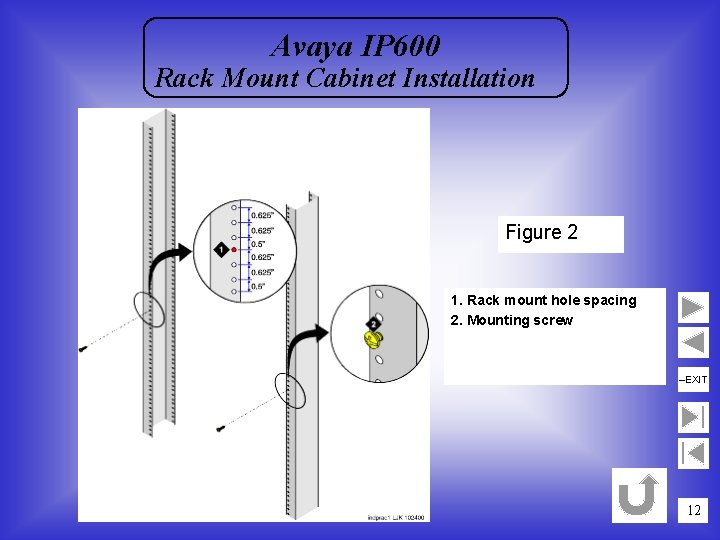 Avaya IP 600 Rack Mount Cabinet Installation Figure 2 1. Rack mount hole spacing