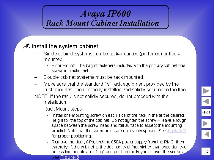 Avaya IP 600 Rack Mount Cabinet Installation. Install the system cabinet – Single cabinet