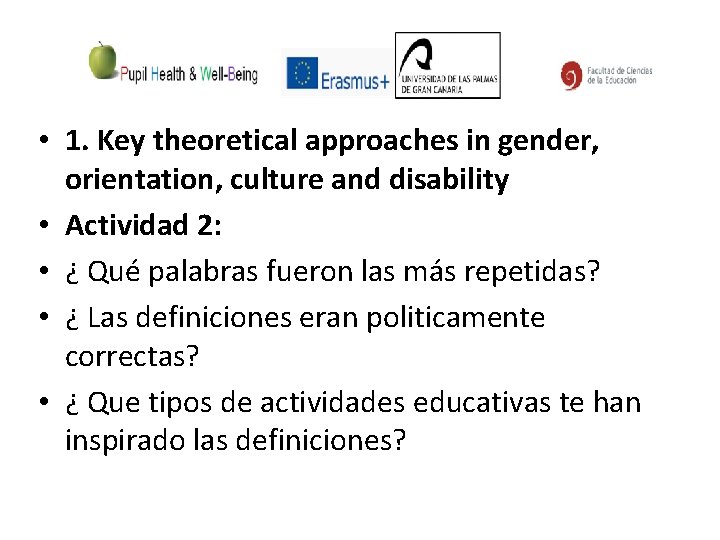  • 1. Key theoretical approaches in gender, orientation, culture and disability • Actividad