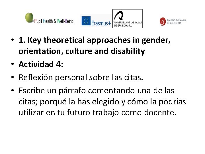  • 1. Key theoretical approaches in gender, orientation, culture and disability • Actividad